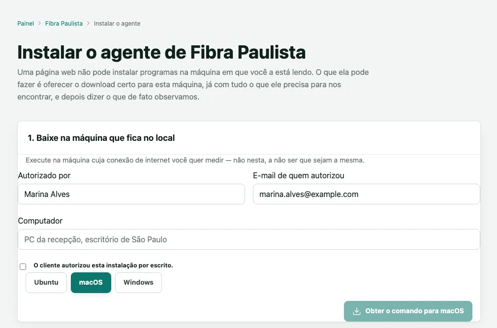 Página Instalar o agente de Fibra Paulista, com os campos Autorizado por, E-mail de quem autorizou e Computador, a caixa de autorização e os botões de sistema